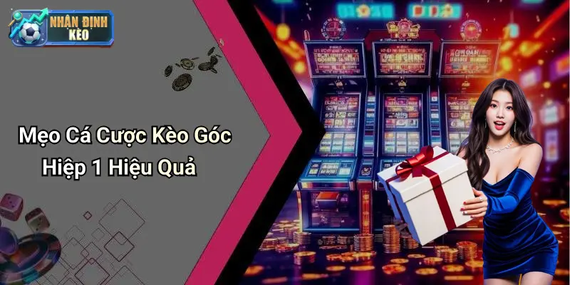 Mẹo Cá Cược Kèo Góc Hiệp 1 Hiệu Quả