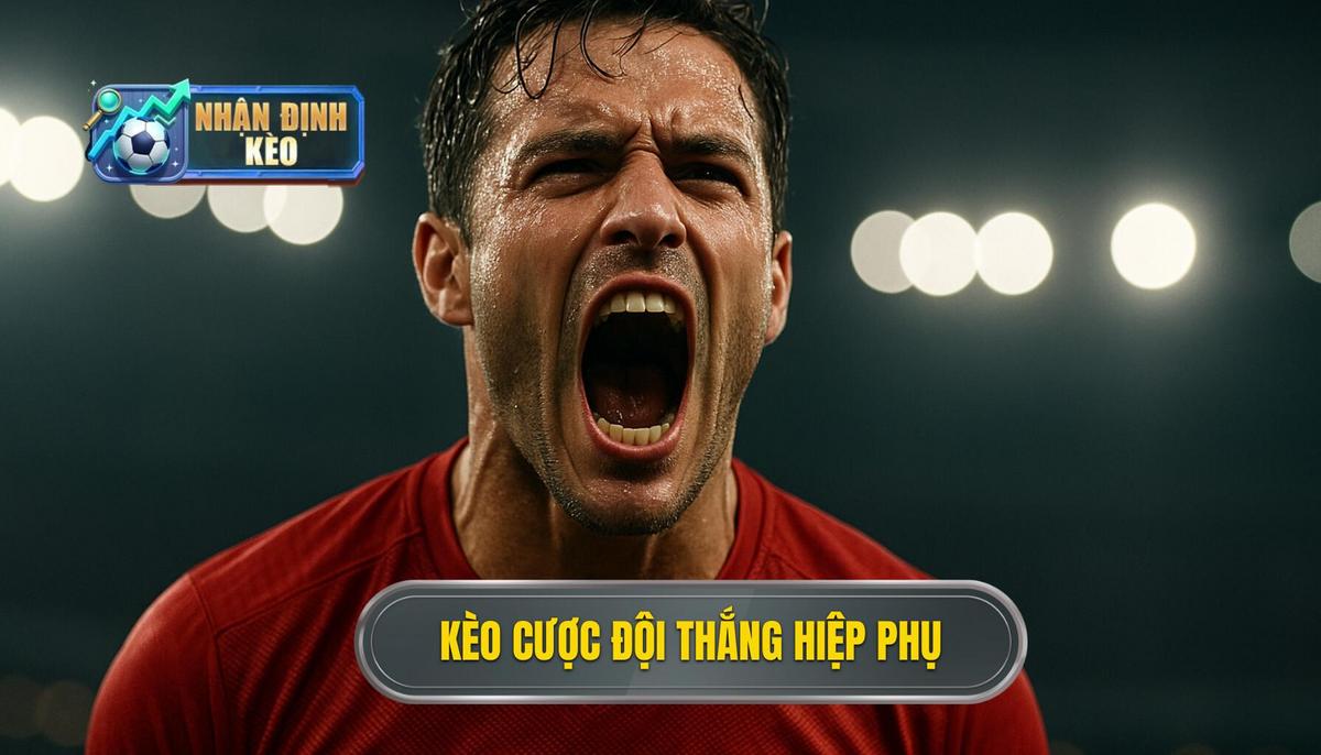 Kèo cược đội thắng hiệp phụ