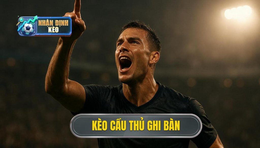 thumb - kèo cầu thủ ghi bàn
