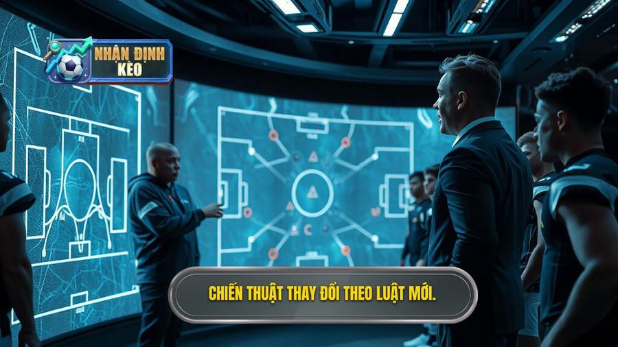 3. Chiến thuật thay đổi theo luật mới.