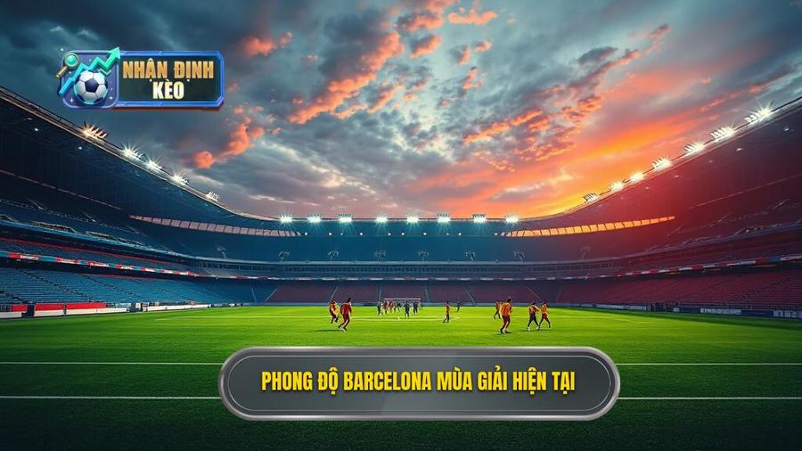 Phong độ Barcelona mùa giải hiện tại