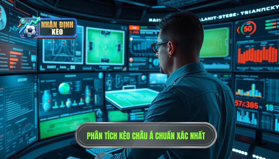 Phân tích kèo châu Á chuẩn xác nhất