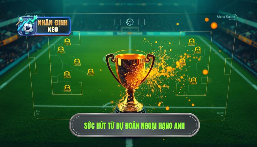 1. Tại sao dự đoán Premier League lại khó khăn nhưng đầy sức hút? 1. Tại sao dự đoán Premier League lại khó khăn nhưng đầy sức hút?